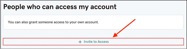 In the People who can access my account section, select Invite to Access